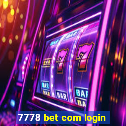 7778 bet com login